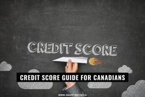Credit Score Guide For Canadians