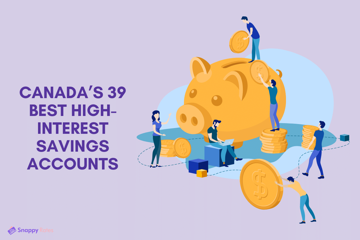 Canada’s 38 Best High Interest Savings Accounts in 2024 Snappy Rates