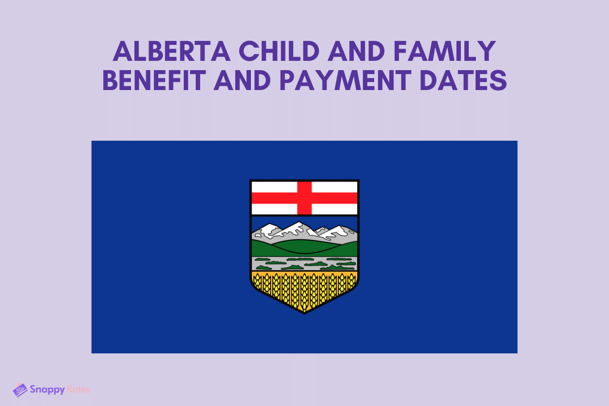 Alberta Child and Family Benefit (ACFB) Payment Dates 2024