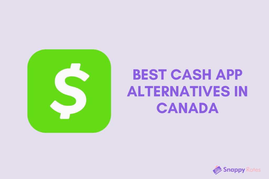 Best Cash App Alternatives In Canada