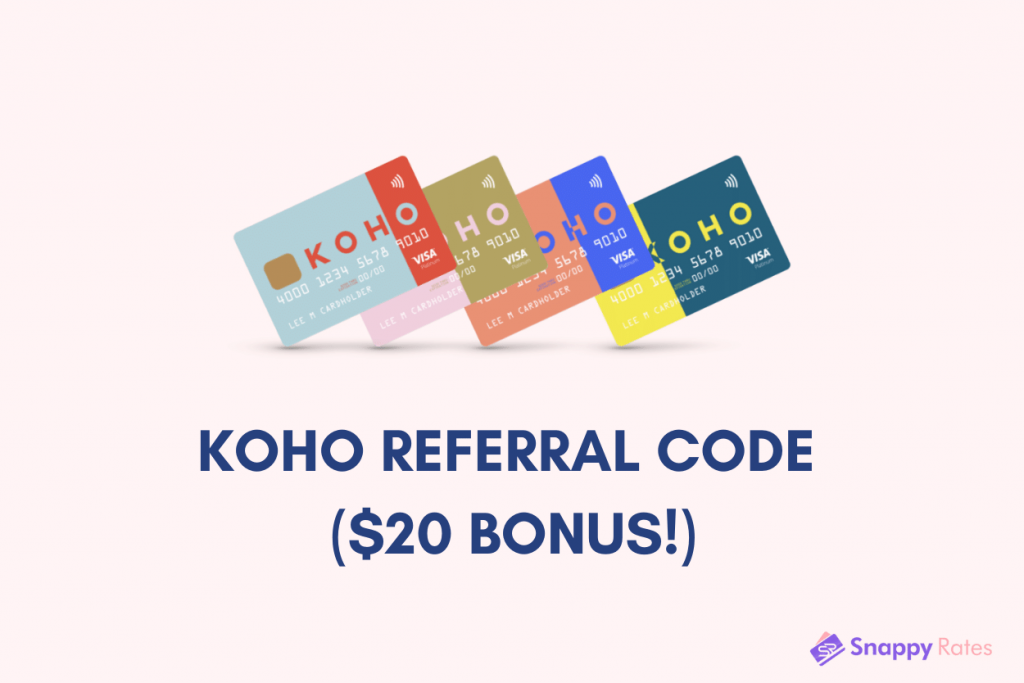 Text that reads “KOHO referral code ($20 bonus!) “ below an image of 4 KOHO cards in a row