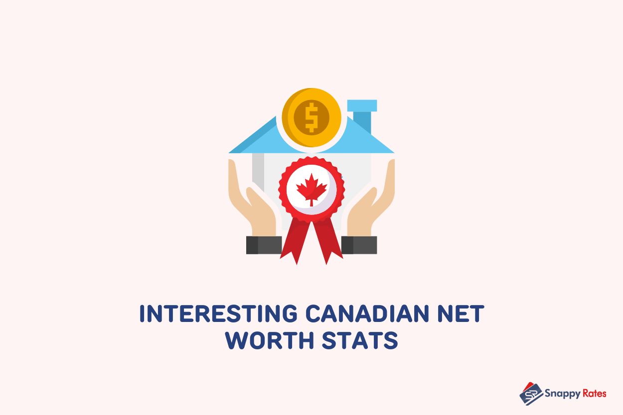 35 Interesting Canadian Net Worth Stats for 2024 Snappy Rates