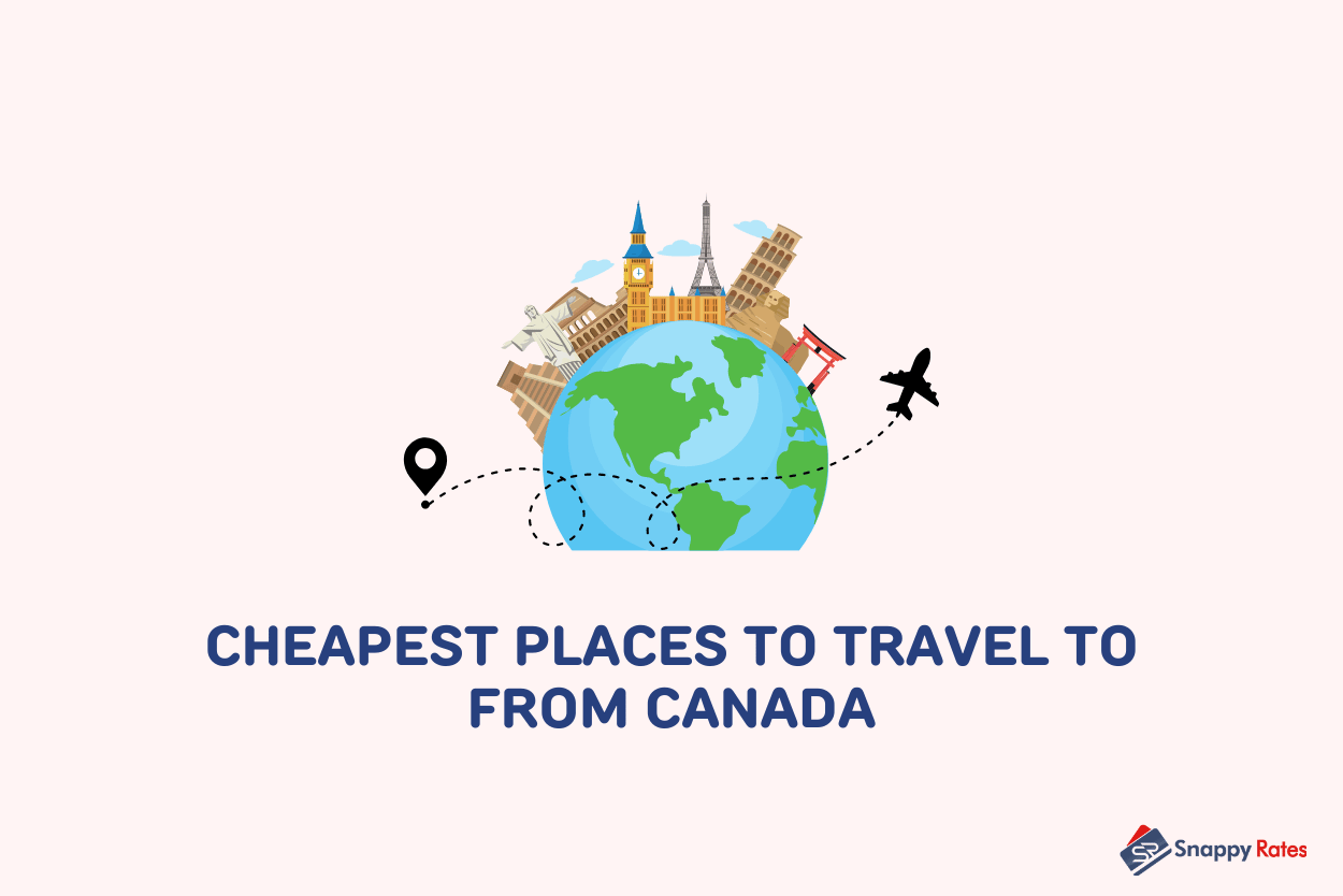 cheapest places to travel from canada